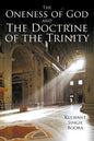 The Oneness of God and The Doctrine of the Trinity - Paperback