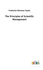 The Principles of Scientific Management - Hardcover