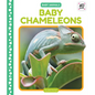 Baby Chameleons - Library Binding