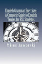 English Grammar Exercises: A Complete Guide to English Tenses for ESL Students: ESL Grammar - Paperback