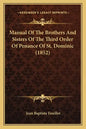 Manual Of The Brothers And Sisters Of The Third Order Of Penance Of St. Dominic (1852) - Paperback