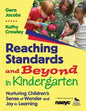 Reaching Standards and Beyond in Kindergarten: Nurturing Children′s Sense of Wonder and Joy in Learning - Paperback