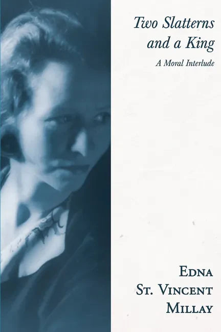 Two Slatterns and a King: A Moral Interlude - Paperback