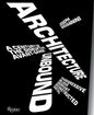 Architecture Unbound: A Century of the Disruptive Avant-Garde - Hardcover