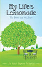 My Life's Lemonade, the Bitter and the Sweet - Paperback