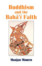 Buddhism and the Baha'i Faith - Paperback