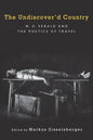 The Undiscover'd Country: W.G. Sebald and the Poetics of Travel - Paperback