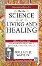 The New Science of Living and Healing - Paperback