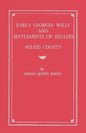 Early Georgia Wills and Settlements of Estates: Wilkes County - Paperback