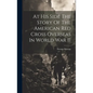 At His Side The Story Of The American Red Cross Overseas In World War II - Hardcover