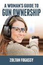 A Woman's Guide to Gun Ownership - Paperback
