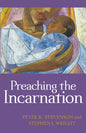 Preaching the Incarnation - Paperback