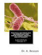 Practical Bacteriology, Microbiology and Serum Therapy (Medical and Veterinary): A Text Book for Laboratory Use [Volume 1] - Paperback