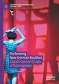 Performing New German Realities: Turkish-German Scripts of Postmigration - Paperback