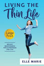 Living the Thin Life: Weight Maintenance Tips & Strategies for Life - Paperback