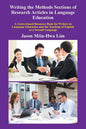 Writing the Methods Sections of Research Articles in Language Education: A Genre-Based Resource Book for Writers in Language Education and the Teachin - Paperback