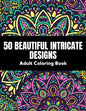 50 Beautiful intricate designs - adult coloring book: with detailed, enjoyable patterns for stress relief and relaxation. - Paperback