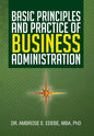 Basic Principles and Practice of Business Administration - Hardcover