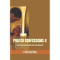 Prayer Confessions II: Decree And Declare With Power And Authority - Paperback