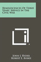 Reminiscences of Three Years' Service in the Civil War - Paperback