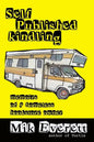 Self-Published Kindling: The Memoirs of a Homeless Bookstore Owner - Paperback
