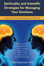 Spirituality and Scientific Strategies for Managing Your Emotions: Using Your Emotional Intelligence Skills, Eq - Paperback