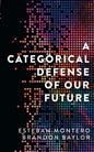 A Categorical Defense of Our Future - Paperback