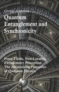 Quantum Entanglement and Synchronicity. Force Fields, Non-Locality, Extrasensory Perception. The Astonishing Properties of Quantum Physics. - Paperback