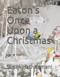 Eaton's Once Upon a Christmas - Paperback