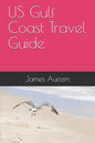 US Gulf Coast Travel Guide - Paperback