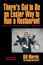 There's Got to Be an Easier Way to Run a Restaurant: How to Have a Successful Company ... AND A LIFE! - Paperback