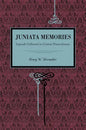 Juniata Memories: Legends Collected in Central Pennsylvania - Paperback