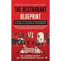 The Restaurant Blueprint: A Guide to Starting, Sustaining and Scaling of Successful Restaurants - Hardcover