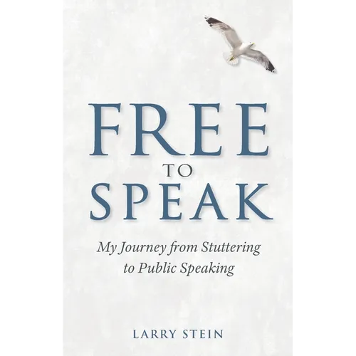 Free to Speak: My Journey from Stuttering to Public Speaking - Paperback