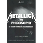 Metallica and Philosophy: A Crash Course in Brain Surgery - Paperback