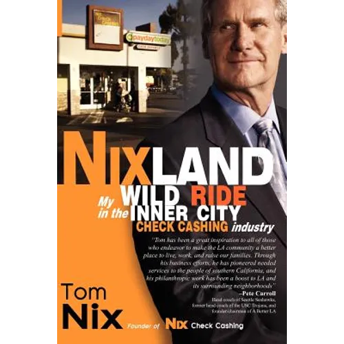 Nixland: My Wild Ride in the Inner City Check Cashing Industry - Paperback