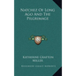Natchez Of Long Ago And The Pilgrimage - Hardcover