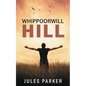 Whippoorwill Hill - Paperback