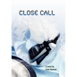Close Call - Hardcover