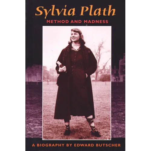 Sylvia Plath: Method and Madness - Paperback