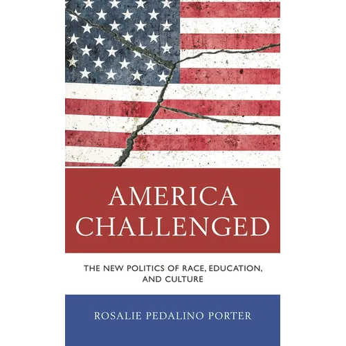 America Challenged: The New Politics of Race, Education, and Culture - Paperback