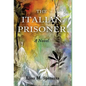 The Italian Prisoner - Hardcover