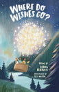 Where Do Wishes Go?: Poems - Paperback