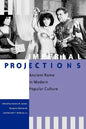 Imperial Projections: Ancient Rome in Modern Popular Culture - Paperback