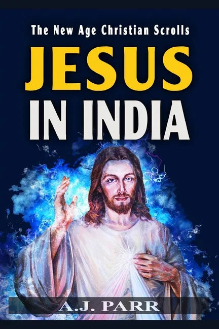 Jesus in India: The Lost Years of The Son of God Revealed - Paperback