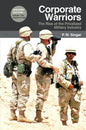 Corporate Warriors: The Rise of the Privatized Military Industry - Paperback