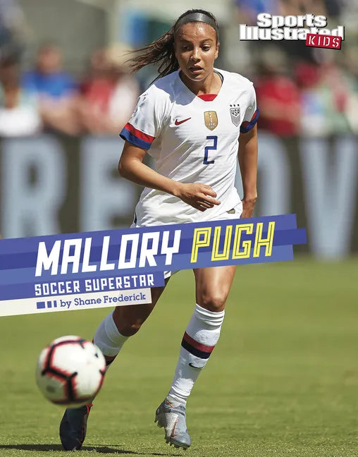 Mallory Pugh: Soccer Superstar - Hardcover
