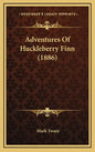 Adventures of Huckleberry Finn (1886) - Hardcover