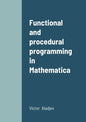 Functional and procedural programming in Mathematica - Paperback