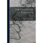 The History of Paraguay; Volume II - Paperback